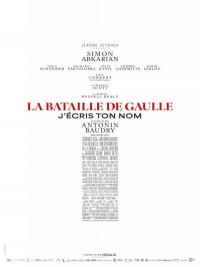 Affiche de La Bataille de Gaulle : J’écris ton nom