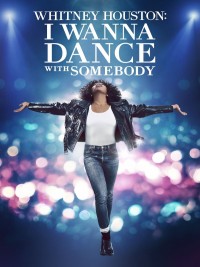 Affiche de Whitney Houston: I Wanna Dance with Somebody
